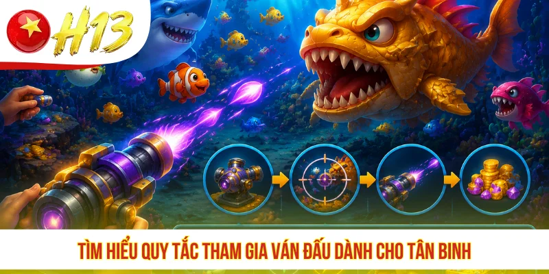 Tìm hiểu quy tắc tham gia ván đấu dành cho tân binh